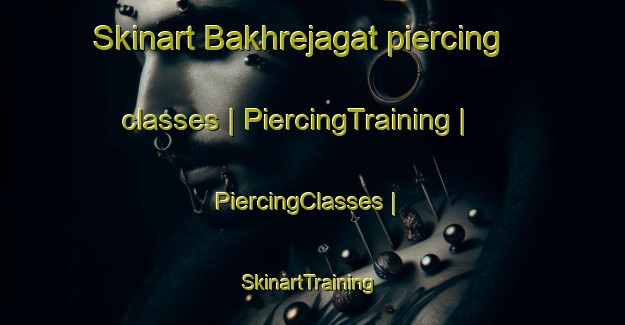 Skinart Bakhrejagat piercing classes | PiercingTraining | PiercingClasses | SkinartTraining-Nepal
